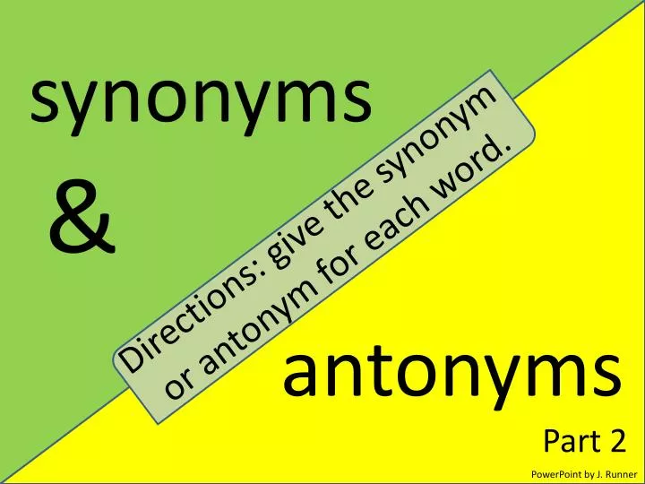 PPT - Synonyms and Antonyms PowerPoint Presentation, free download