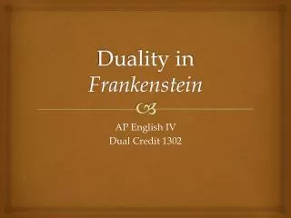 Duality in Frankenstein