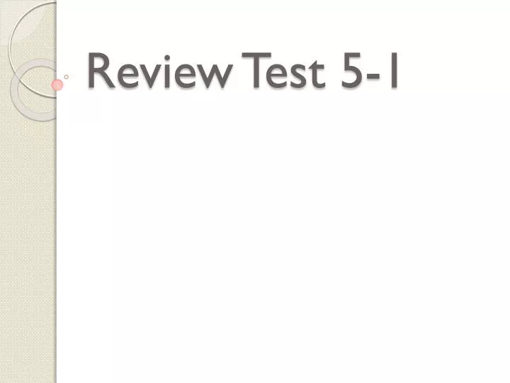 review test 5 1