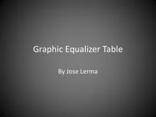 Graphic Equalizer Table