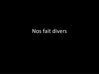 n os fait divers