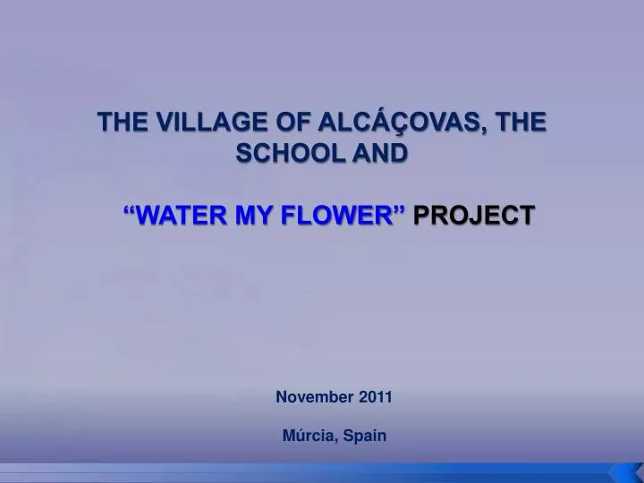 the village of alc ovas the school and water my flower project