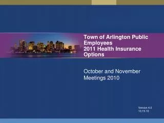 Town of Arlington Public Employees 2011 Health Insurance Options