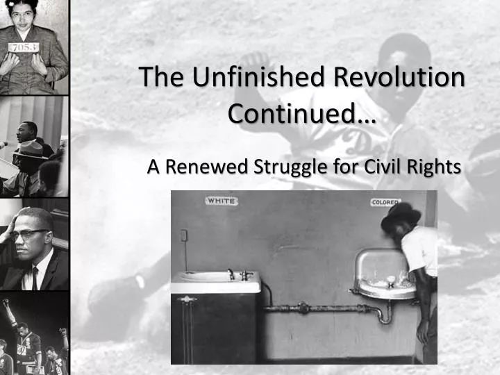 the unfinished revolution continued