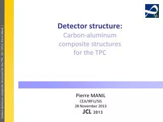 Detector structure: Carbon-aluminum composite structures for the TPC