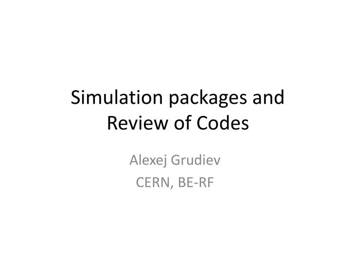 simulation packages and review of codes