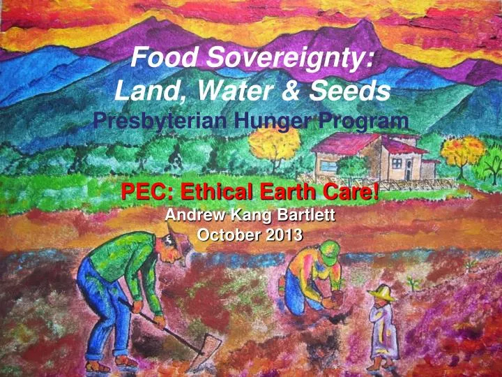 food sovereignty land water seeds presbyterian hunger program