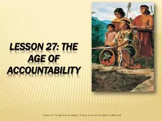 Lesson 27: The Age of accountability