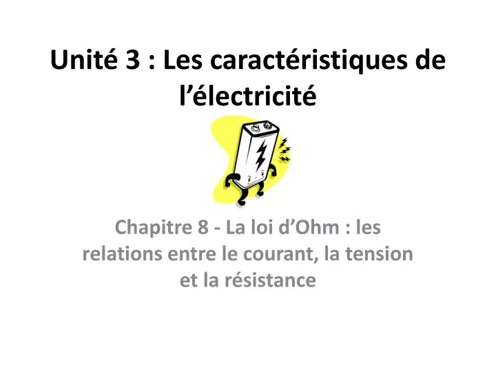 unit 3 les caract ristiques de l lectricit