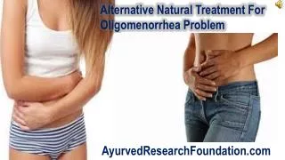 Alternative Natural Treatment For Oligomenorrhea Problem