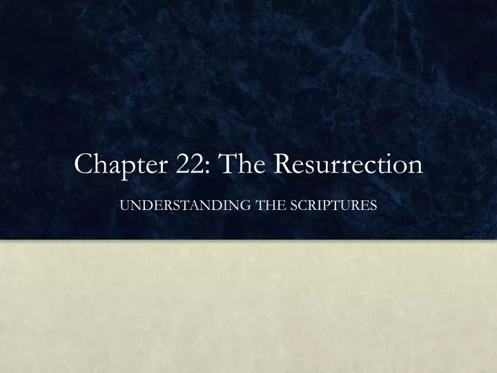 chapter 22 the resurrection