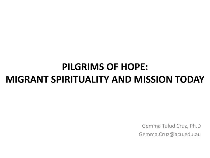 pilgrims of hope migrant spirituality and mission today