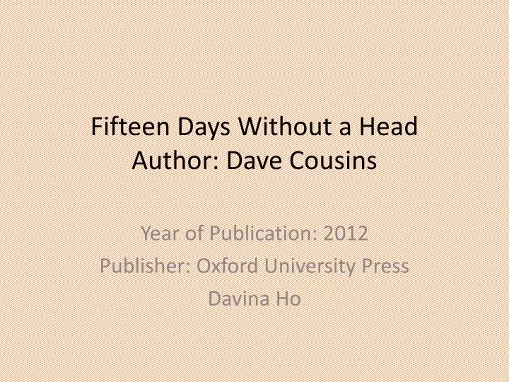 fifteen days without a head author dave cousins