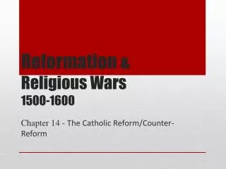 Reformation &amp; Religious Wars 1500-1600