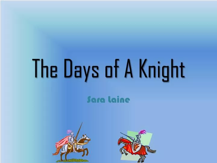 the days of a knight