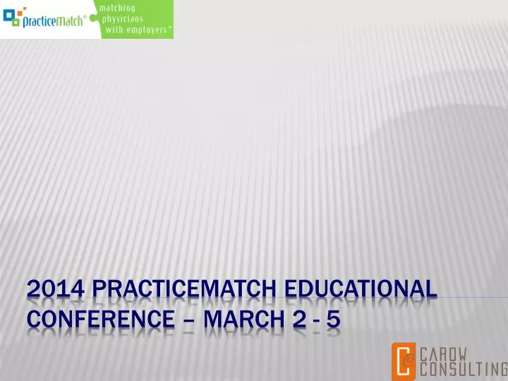2014 practicematch educational conference march 2 5