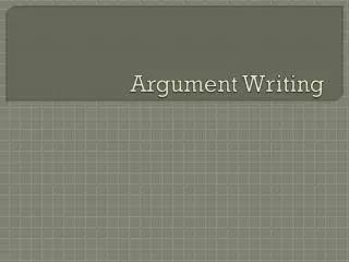 Argument Writing