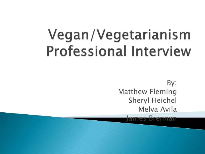 vegan vegetarianism professional interview