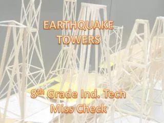 EARTHQUAKE TOWERS