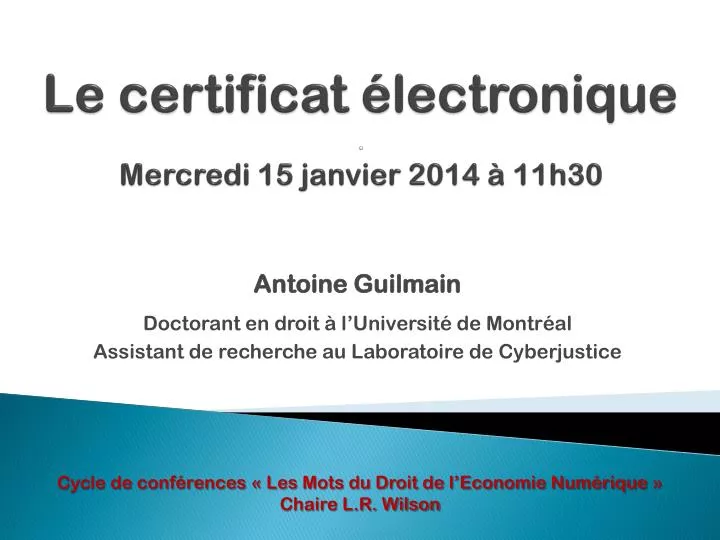 le certificat lectronique mercredi 15 janvier 2014 11h30