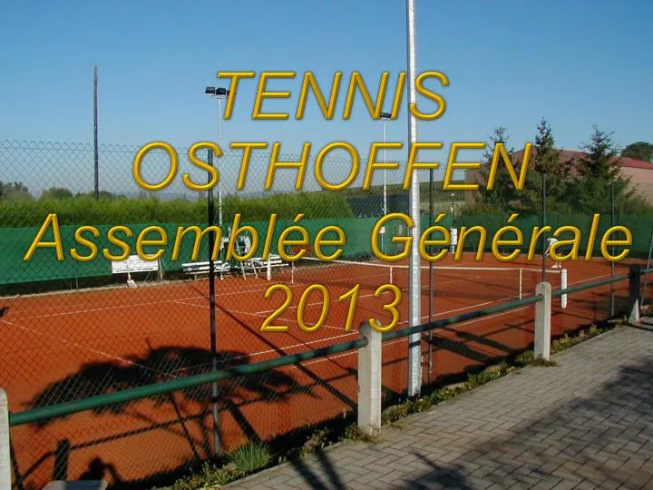 tennis osthoffen assembl e g n rale 2013