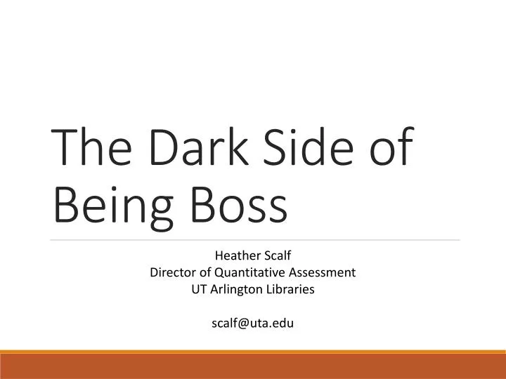 the dark side of being boss