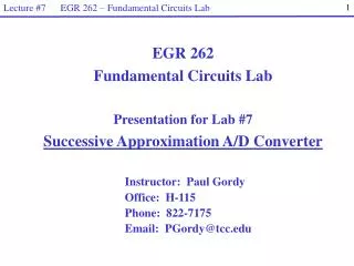 Instructor: Paul Gordy Office: H-115 Phone: 822-7175 Email: PGordy@tcc.edu