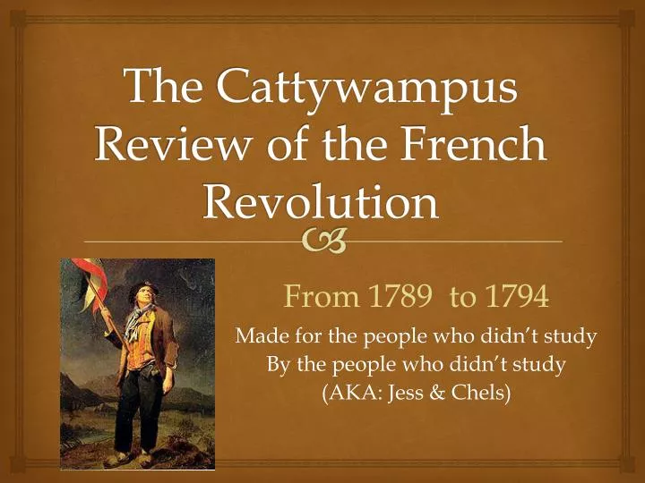 the cattywampus review of the french revolution