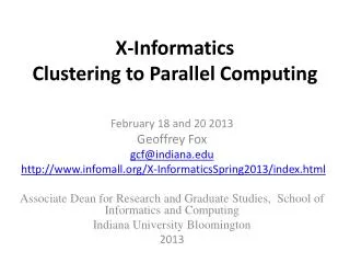 X-Informatics Clustering to Parallel Computing