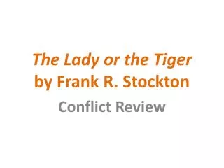 The Lady or the Tiger by Frank R. Stockton