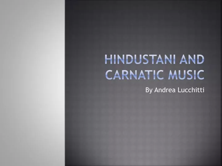hindustani and carnatic music