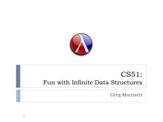 CS51: Fun with Infinite Data Structures