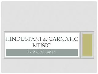 Hindustani &amp; Carnatic Music