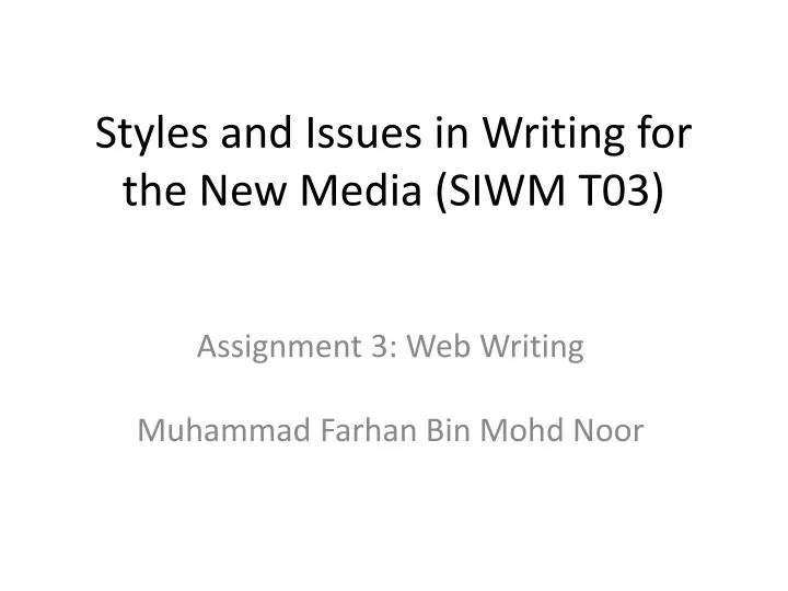 styles and issues in writing for the new media siwm t03