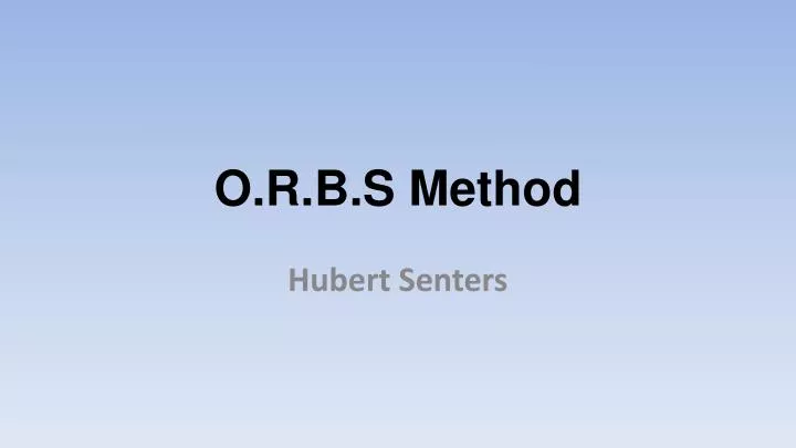 o r b s method