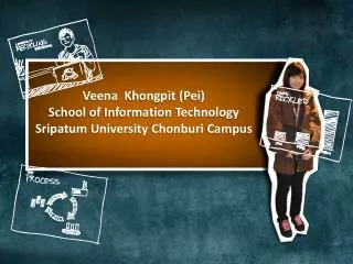 Veena Khongpit (Pei) School of Information Technology Sripatum University Chonburi Campus