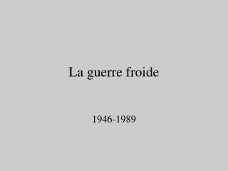 la guerre froide