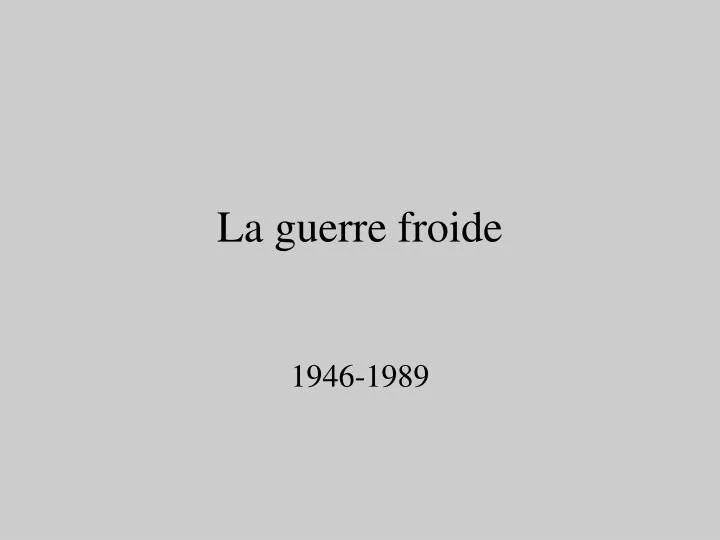 la guerre froide