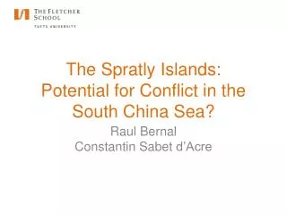 The Spratly Islands: Potential for Conflict in the South China Sea?