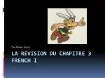 La RéVision du chapitre 3 French I - slide 1