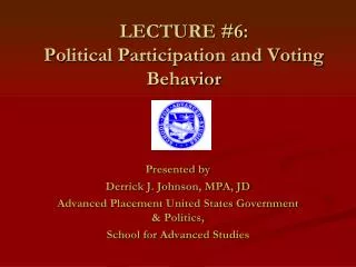 LECTURE #6: Political Participation and Voting Behavior