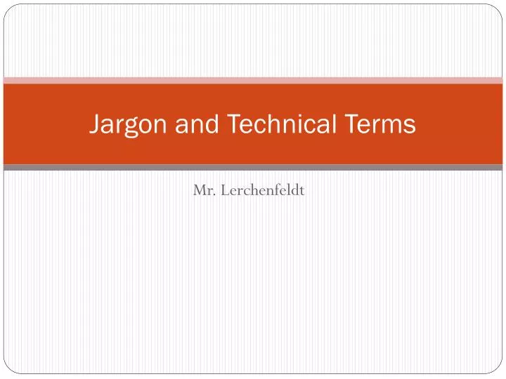 jargon and technical terms