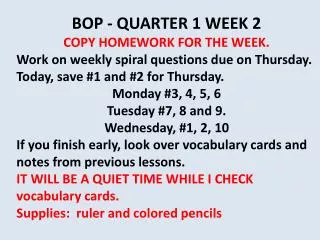 BOP - QUARTER 1 WEEK 2 COPY HOMEWORK FOR THE WEEK.