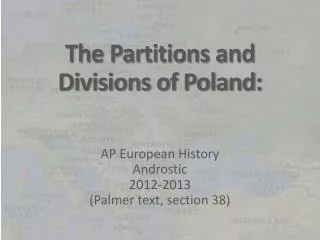 The Partitions and Divisions of Poland: