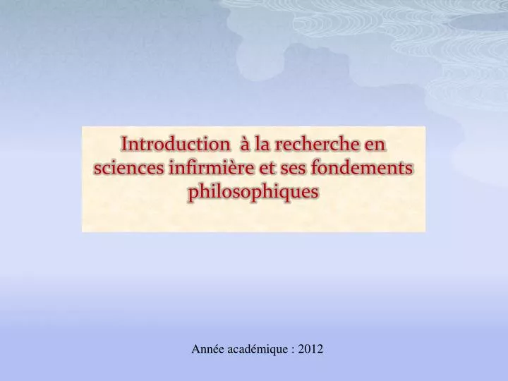 introduction la recherche en sciences infirmi re et ses fondements philosophiques