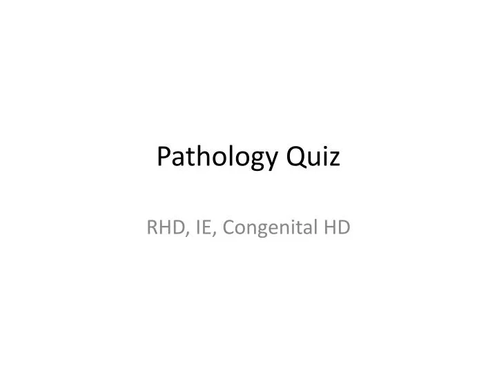 pathology quiz