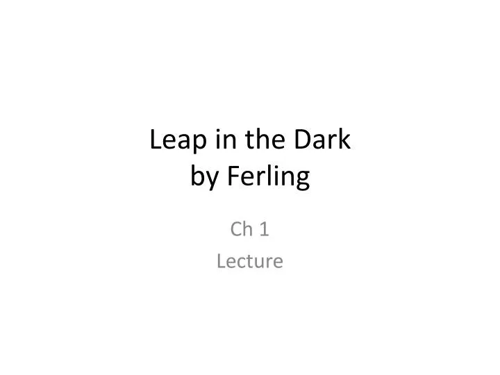 leap in the dark by ferling