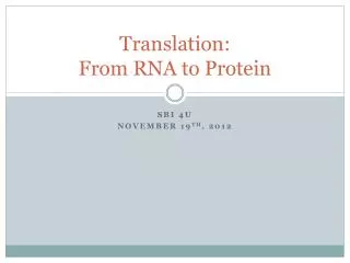 Translation: From RNA to Protein