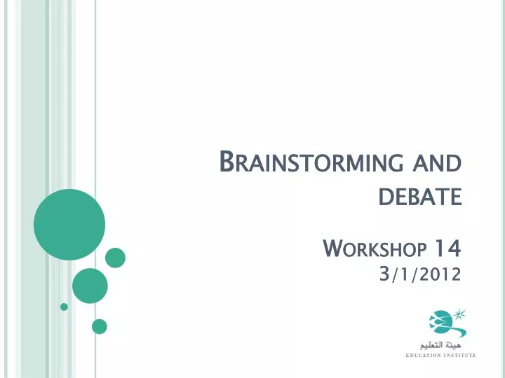 brainstorming and debate workshop 14 3 1 2012