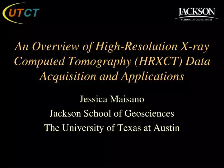 an overview of high resolution x ray computed tomography hrxct data acquisition and applications